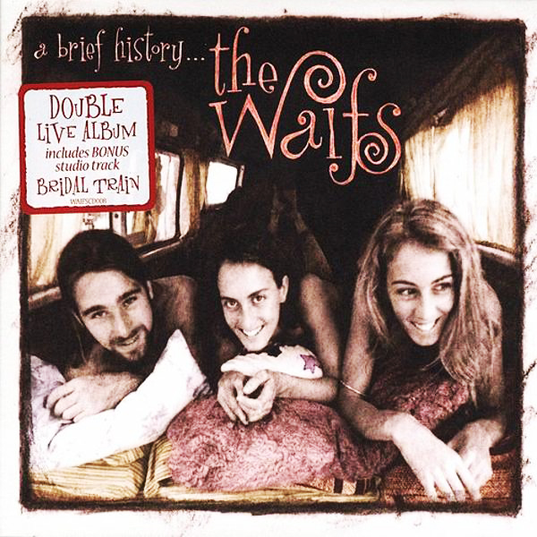 Best Blues & Roots Album The Waifs ‘'A Brief History'’