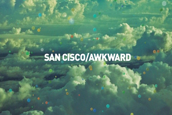 San Cisco Awkward