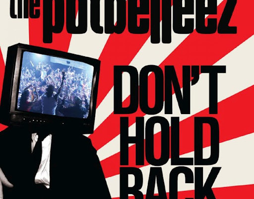 The Potbelleez - Don't Hold back