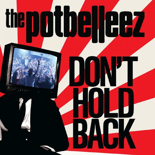 The Potbelleez - Don't Hold back